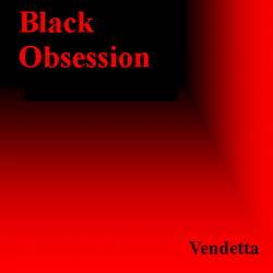 Black Obsession : Vendetta